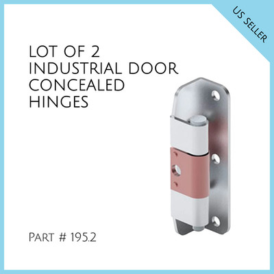 LOT OF 2 INDUSTRIAL DOOR CONCEALED HINGES PART # 195.2
