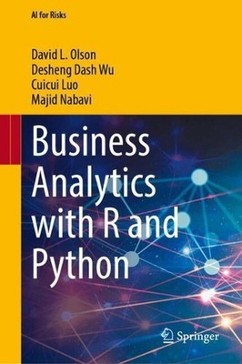 Business Analytics with R and Python by David L. Olson Hardcover Book
