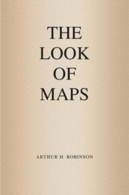 The Look of Maps: An Examination of Cartographic Design (ESRI Press Classics), A