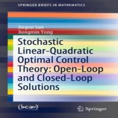 Stochastic Linear-Quadratic Optimal Control Theory Open-Loop and