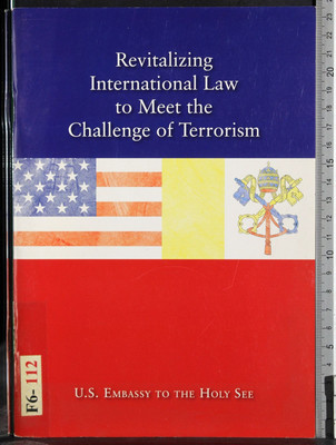 REVITALISIERENDES INTERNATIONALES RECHT TREFFEN HERAUSFORDERUNG TERRORISMUS. AA.VV. US EMBASSY.