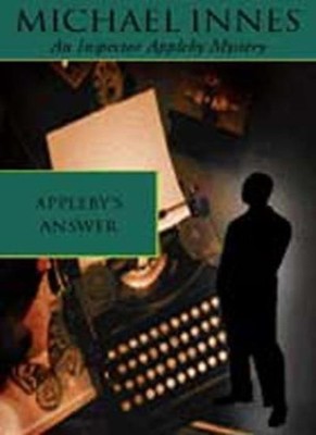 Appleby's Answer (Inspector Appleby Mystery),Michael Innes