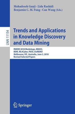 Trends and Applications in Knowledge Discovery and Data Mining Mohadeseh Ganji