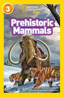 Prehistoric Mammals | Level 3 | Kathleen Weidner Zoehfeld (u. a.) | Englisch