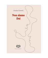 Non siamo dei, Zanotta, Danilo