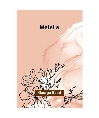 Metella, Sand, George