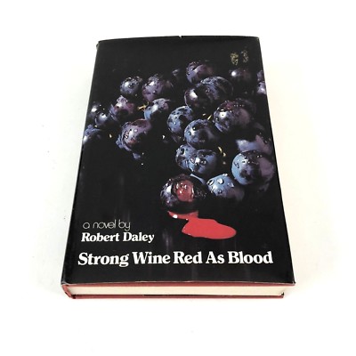 Daley Robert STRONG WINE RED AS BLOOD 1st Edition 1st Printing 1975 Book