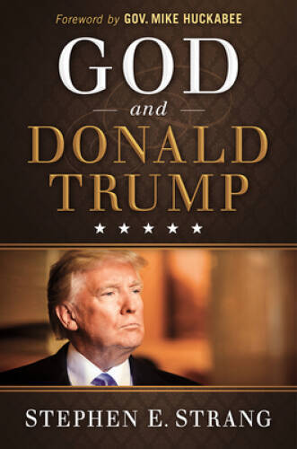 God and Donald Trump - Hardcover By Strang, Stephen E. - GOOD