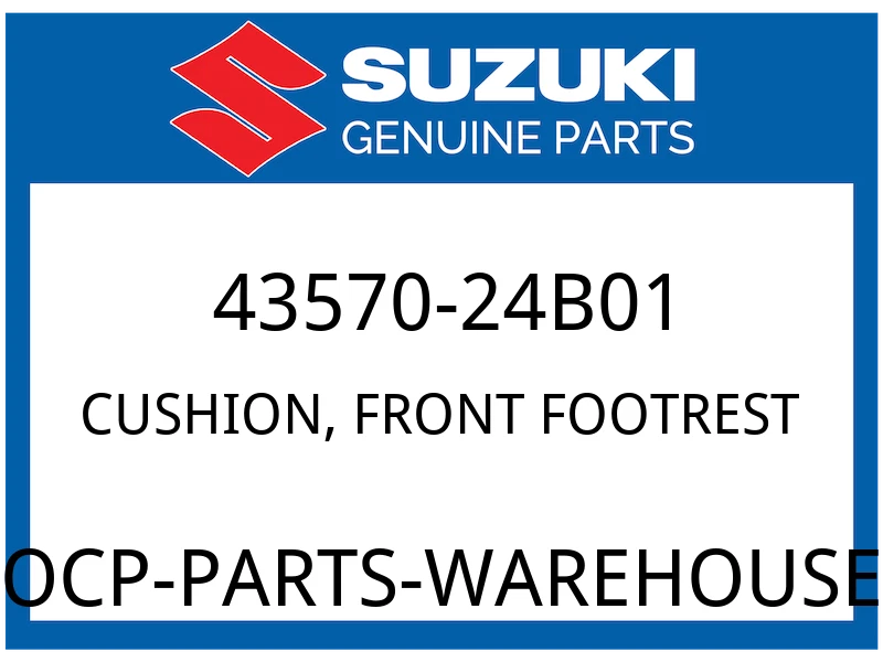 Suzuki OEM Part 43570-24B01 CUSHION, FRONT FOOTREST