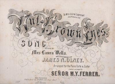 Rare 1859 California Sheet Music '' Nut Brown Eyes ''  San Francisco CA