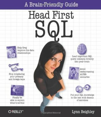 Head First SQL: Your Brain on SQL -- A Learner's Gui by Lynn Beighley 0596526849