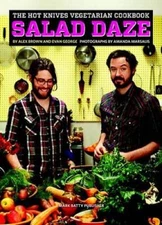 The Hot Knives Vegetarian Cookbook: Salad Daze - Hardcover - VERY GOOD