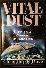 Vital Dust: Life As a Cosmic Imperative by Christian R. De Duve (1995 HC DJ)