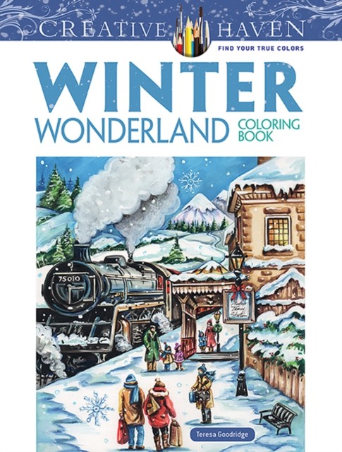 Creative Haven Winter Wonderland Coloring Book by Teresa Goodridge