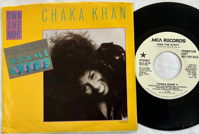 Chaka Kahn - Own the Night - 7'' MCA 45 rpm, W/L Promo, Miami Vice, Pic Sleeve NM