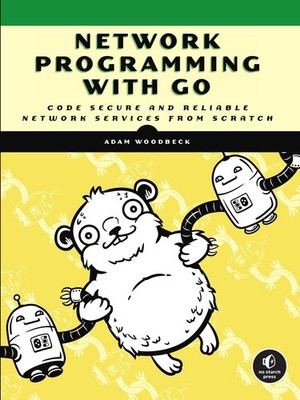 Network Programming with Go Adam Woodbeck