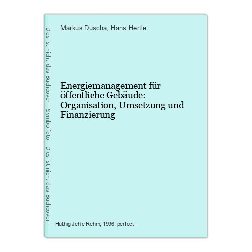 Energiemanagement für öffentliche Gebäude: Organisation, Umsetzung und Finanzier - Bild 1 von 1