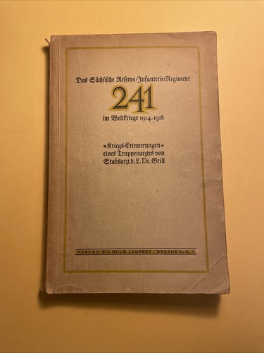 Das Sächsische Reserve Infanterie Regiment 241 im Weltkriege 1914-1918
