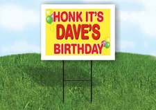 DAVE'S HONK ITS BIRTHDAY 18 in x 24 in Yard Sign Road Sign with Stand