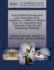 Avery Federal Savings and Loan Association et al., Appellants, V. William D. Mey