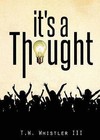 It\'s a Thought by T W Whistler (Paperback / softback, 2015)