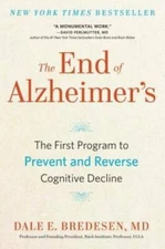 The End of Alzheimer's: The First Program to Prevent and Reverse Cognitiv - GOOD