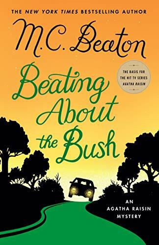 Beating about the Bush: An Agatha Raisin Mystery: 30 by Beaton, M C 1250157722 - Bild 1 von 2