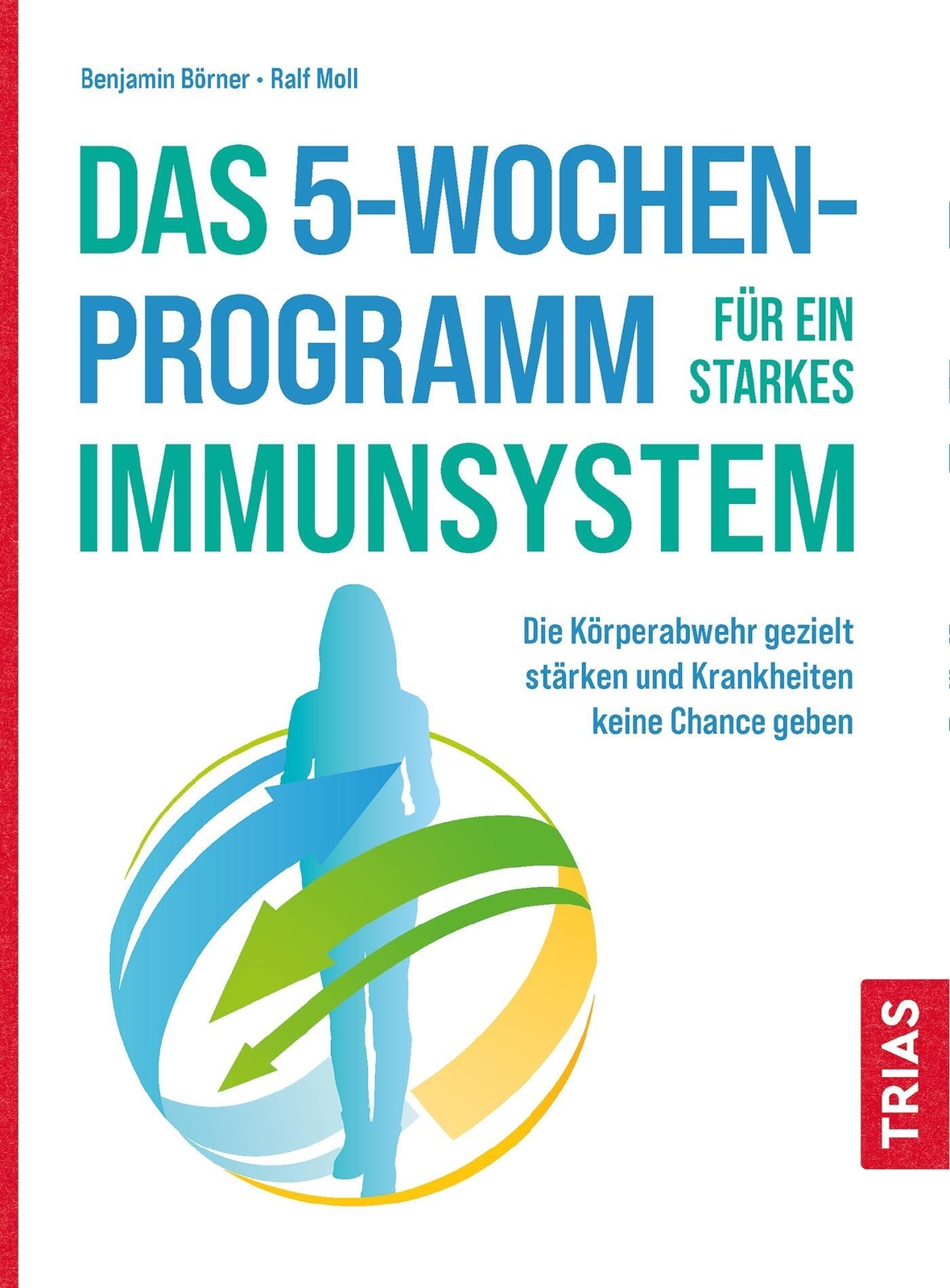 Das 5-wochen-programm Für Ein Starkes Immunsystem | Benjamin Börner