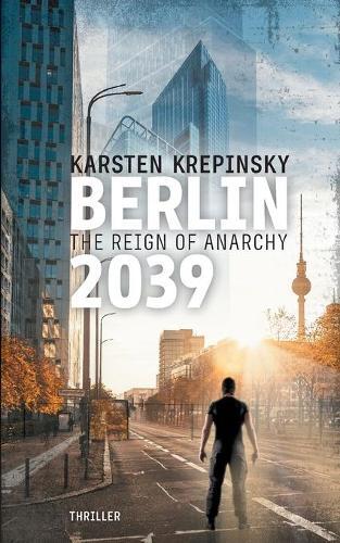 Thumbnail - Karsten Krepinsky Berlin 2039 (taschenbuch)