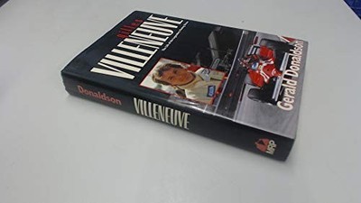 Gilles Villeneuve: The Life of the Legendary Ra... by Donaldson, Gerald Hardback