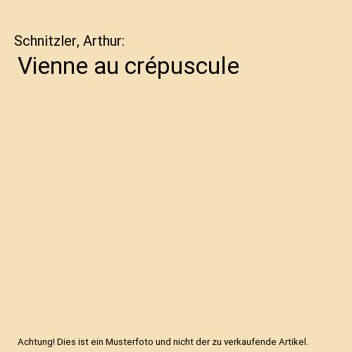 Vienne au crépuscule, Schnitzler, Arthur - Afbeelding 1 van 1