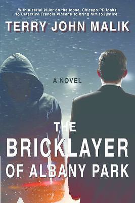 The Bricklayer of Albany Park by Malik, Terry John
