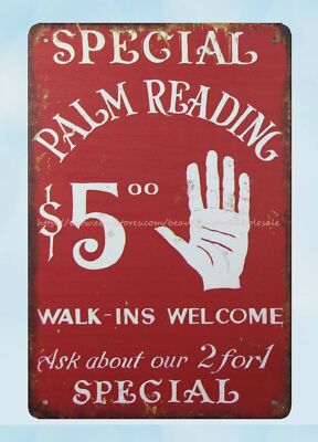 Special Palm Reading Walk- Ins Welcome metal tin sign lodge cafe art
