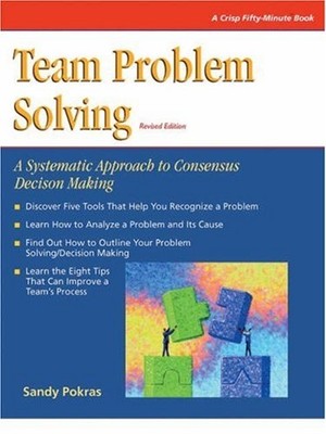 Team Problem Solving: Reaching Decisi..., Pokras, Sandy