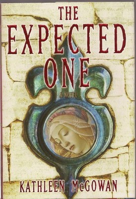 The Expected One: A Novel (Book One of the Magdalene Line)