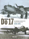 Dornier Do 17: The 'Flying Pencil' in Luftwaffe Service - 1936-1945