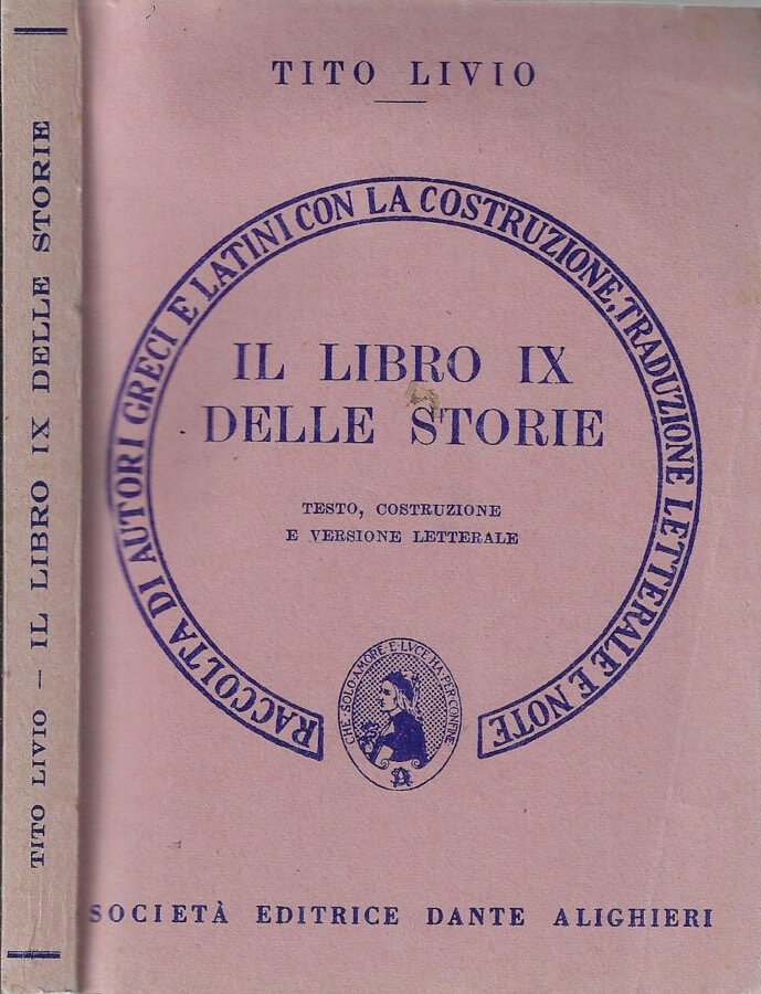 Il libro IX delle storie. Testo, costruzione e versione letterale. Tito Livio. 1