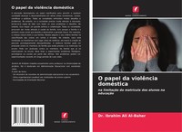Ibrahim Ali Al-Baher | O Papel Da ViolêNcia DoméStica | Taschenbuch (2021)