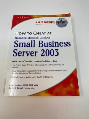 How to Cheat at Managing Microsoft Windows Small Business Server 2003