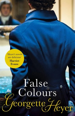False Colours | Gossip, scandal and an unforgettable Regency romance | Heyer