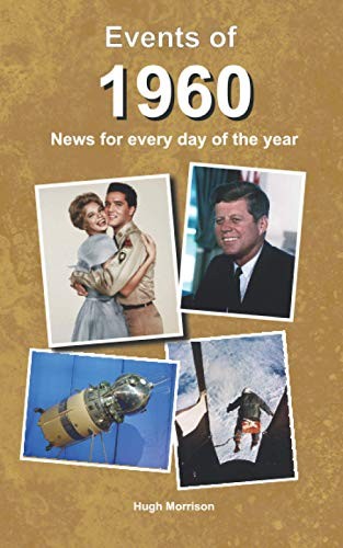 Events of 1960: news for every day of the year,Hugh Morrison