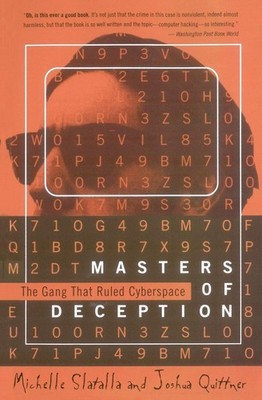 Masters of Deception: The Gang That Ruled Cyberspace - paperback Slatalla, M...