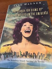 SIGNED by Lily Tomlin!  Signs of Intelligent Life in Universe by Wagner VG+/VG+