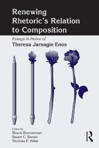Renewing Rhetoric's Relation to Composition: Essays in Honor of Theresa Jarnagin - Picture 1 of 1