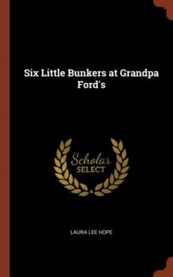 Hope - Six Little Bunkers at Grandpa Ford's - New hardback or cased bo - X555z