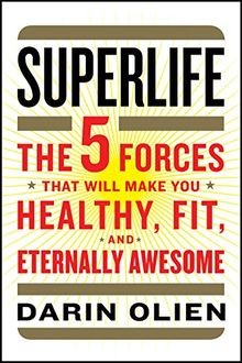 SuperLife: The 5 Forces That Will Make You Healthy,... | Buch | Zustand sehr gut