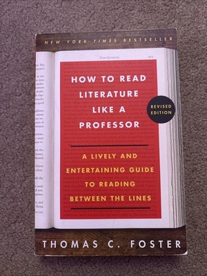How to Read Literature Like a Professor Revised ed Thomas C Foster paperback
