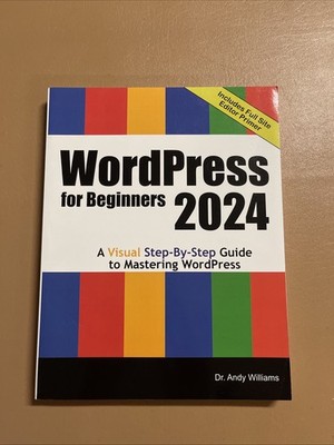 WordPress for Beginners 2024  A Visual Step-by-Step Guide to Mastering WordPress