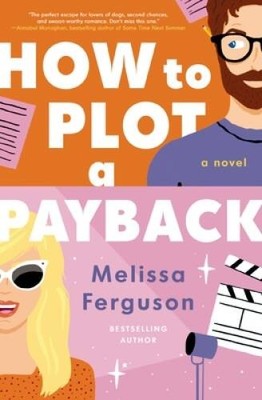 How to Plot a Payback - Paperback By Ferguson, Melissa - VERY GOOD