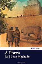 A PORCA (PORTUGUESE EDITION) By Jose Leon Machado **BRAND NEW**
